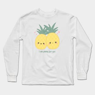 I am pining for you a cute pineapple pun Long Sleeve T-Shirt